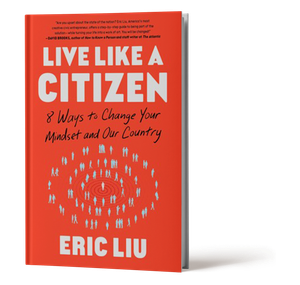 Hardback copy of Eric Liu's "Live Like a Citizen"